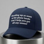 Standing Up As Song At The Plane Lands Won't Help Off Any Hat