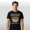 Youre Telling Me The Entire City Of Boston Creamed In This Pie Shirt