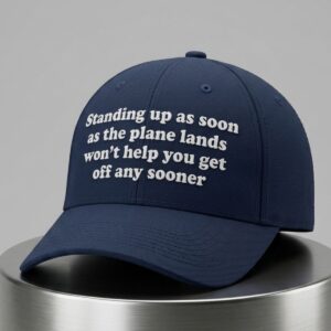Standing Up As Song At The Plane Lands Wont Help Off Any Hat 3