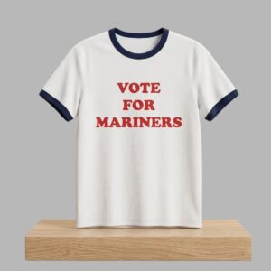 2026 Vote For Mariners Shirt 2