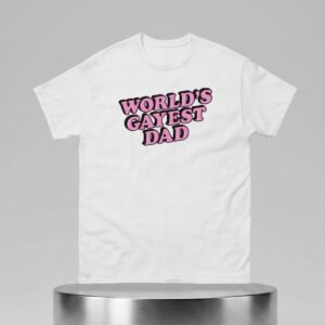 Worlds Gayest Dad Shirt 2