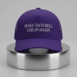 2026 Make Taco Bell Cheap Again Hat