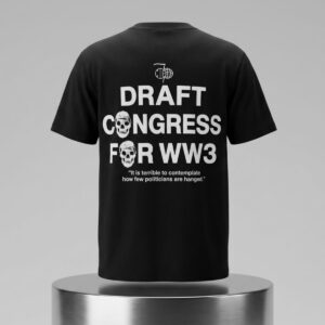 Draft Congress For WW3 Shirt 2