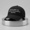 Bro Last Night Was Exactly As The Prophecy Foretold Hat 4 Bro Last Night Was Exactly As The Prophecy Foretold Hat 2