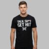 Brock Lesnar Talk Shit Get Hit Shirt
