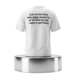 Call Me The Third Little Piggy Cause Im All Bricked Up And Ready To Get Blown Shirt