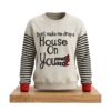 Don't Make Me Drop A House On You Halloween Sweatshirt 4 Don't Make Me Drop A House On You Sweatshirt