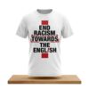 End Racism Towards The English Shirt 2