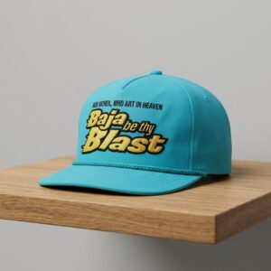 Our Father Who Art In Heaven Baja Be Thy Blast Hat 2