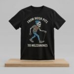 From Mosh Pits To Mezzanines Shirt