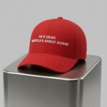 He's Dead America Great Again Hat