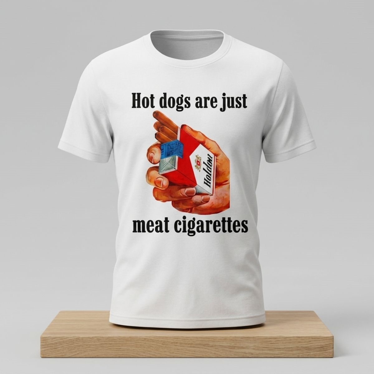 Hot Dogs Are Just Meat Cigarettes Shirt 1 Hot Dogs Are Just Meat Cigarettes Shirt 2