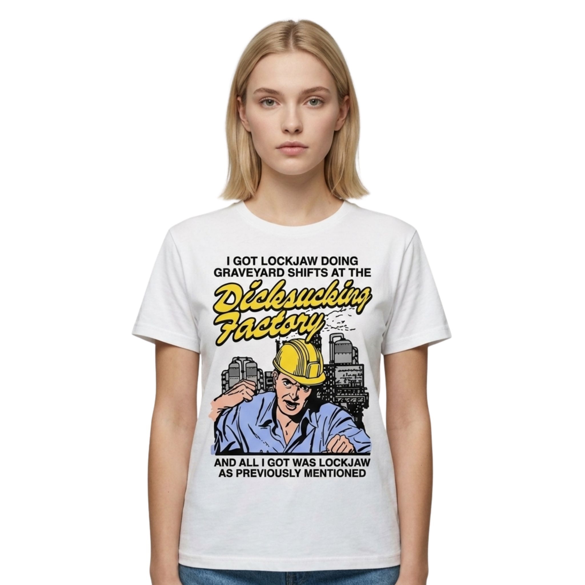 I Got Lockjaw Doing Graveyard Shifts At The Dicksucking Factory Shirt 2 I Got Lockjaw Doing Graveyard Shifts At The Dicksucking Factory Shirt 3