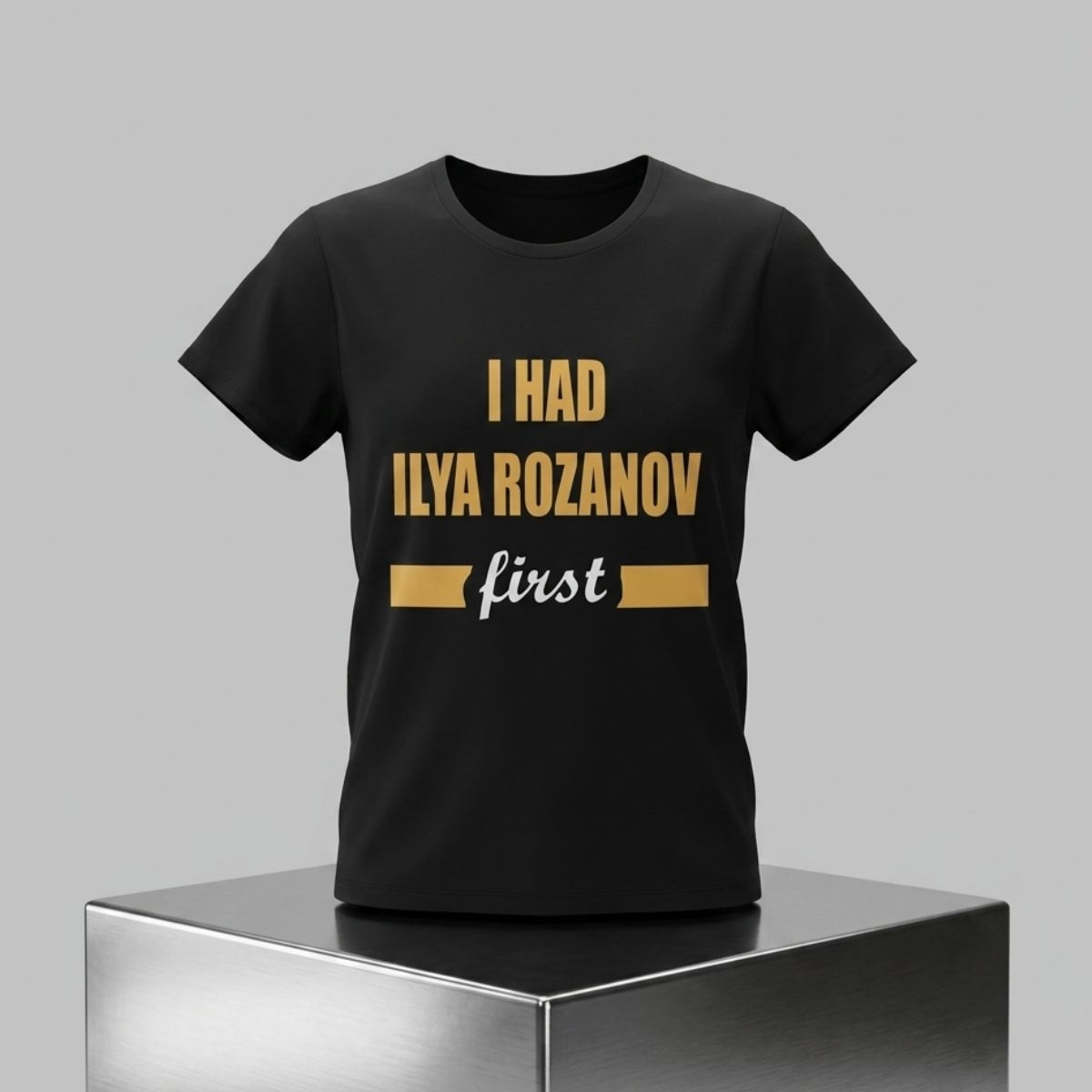 I Had Ilya Rozanov First Shirt 1 I Had Ilya Rozanov First Shirt 2