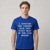 I Survived The Toronto Blue Jays First Half Of The 2026 Season Shirt 3 I Survived The Toronto Blue Jays First Half Of The 2026 Season Shirt