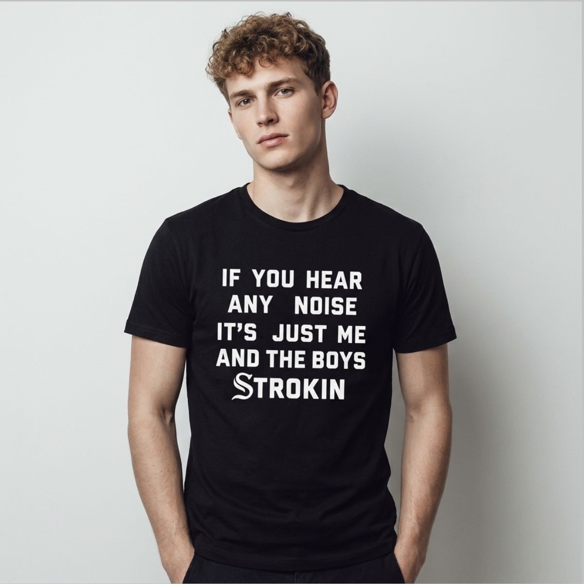 If You Hear Any Noise Its Just Me and the Boys Strokin White Sox Shirt If You Hear Any Noise Its Just Me and the Boys Strokin White Sox Shirt