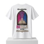 It's Called The Bible Not The Straightble Shirt