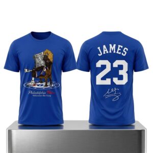 LeBron James Philadelphia 76ers Welcomes The King Shirt 2