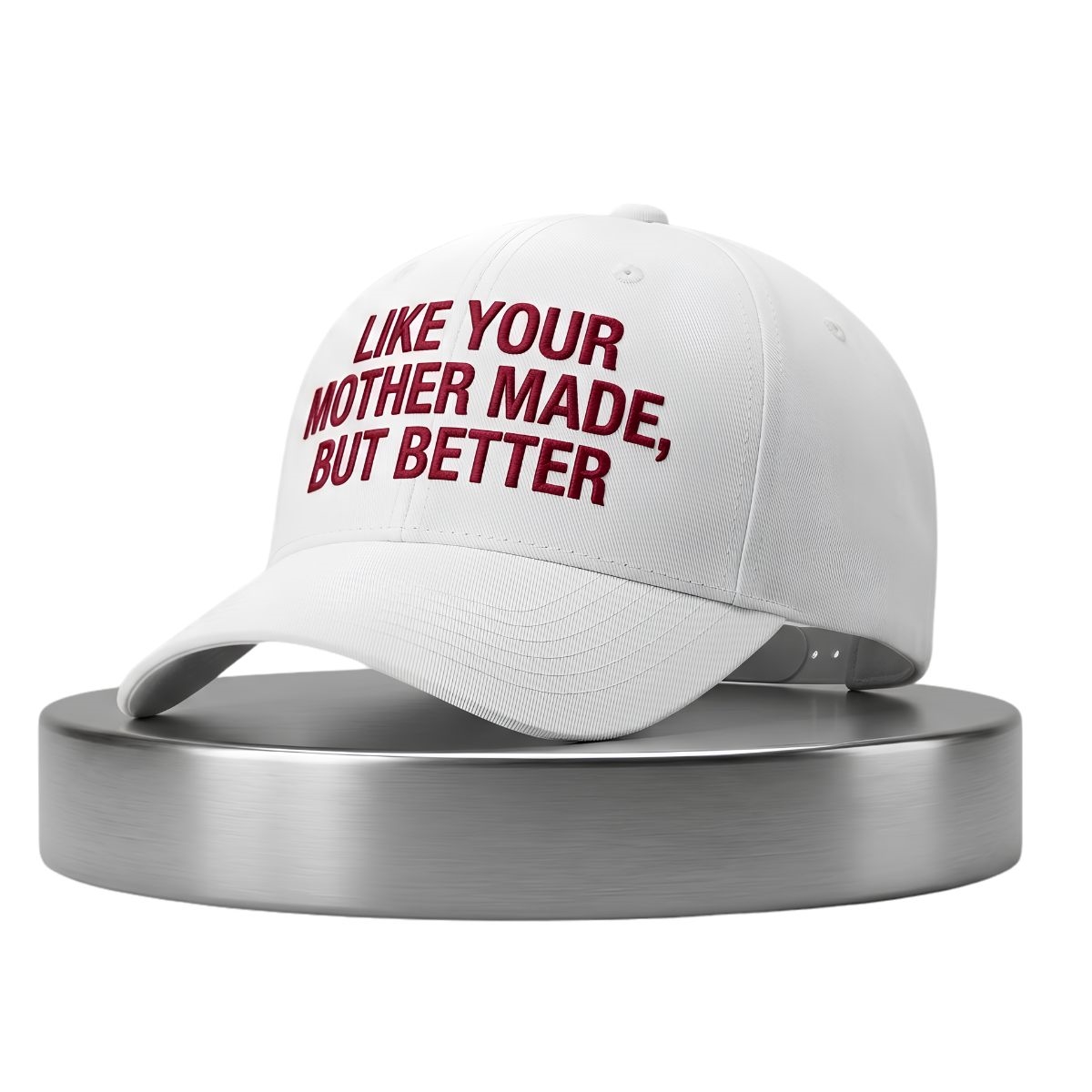 Kalen Jackson Like Your Mother Made But Better Hat 1 Kalen Jackson Like Your Mother Made But Better Hat