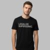 Legalize Supersonic Shirt