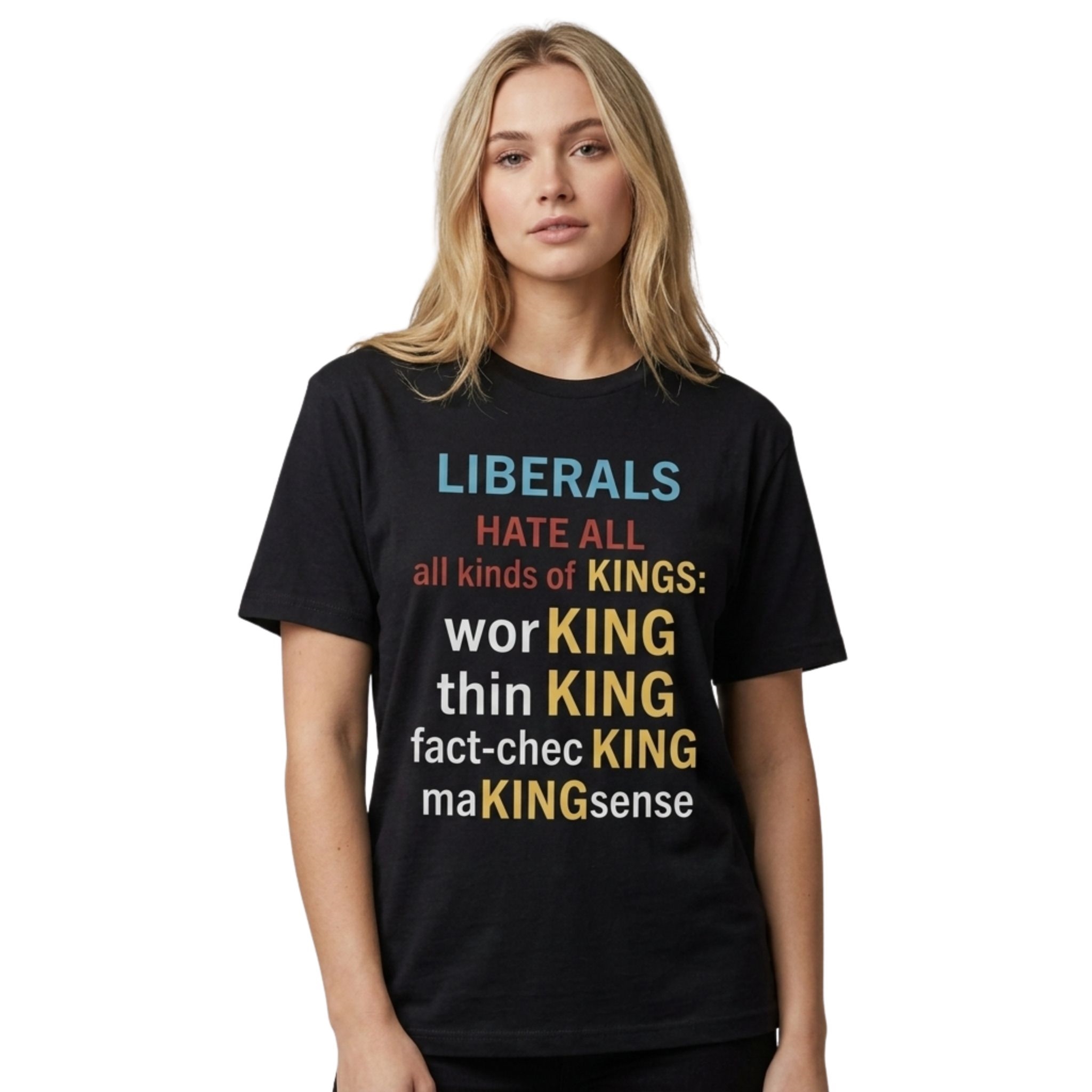 Liberals Hate All All Kinds Of Kings Working Thinking Fact checking Making Sense Shirt Liberals Hate All All Kinds Of Kings Working Thinking Fact checking Making Sense Shirt