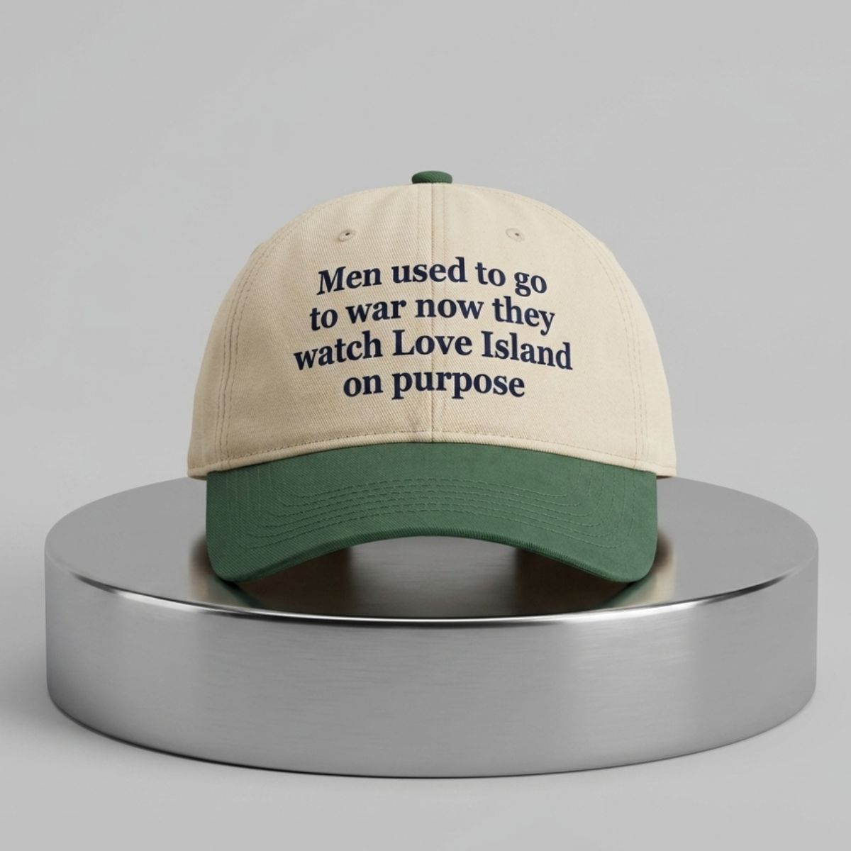 Men Used To Go To War Now They Watch Love Island On Purpose Hat 1 Men Used To Go To War Now They Watch Love Island On Purpose Hat 2