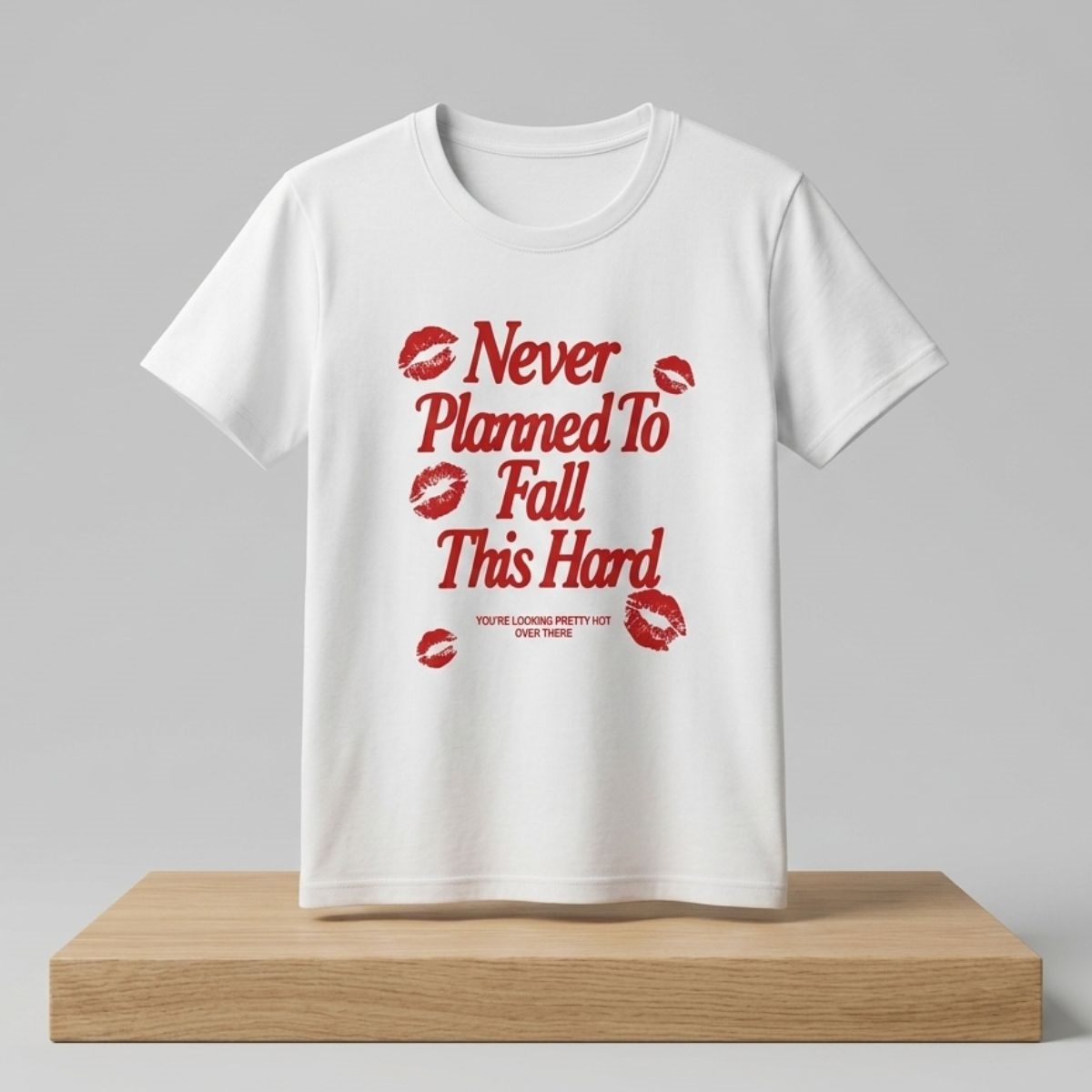 Never Planned to Fall This Hard Shirt 1 Never Planned to Fall This Hard Shirt 2