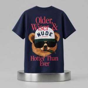 Older Wiser And Hotter Than Ever Shirt 2