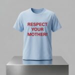 Shania Twain Respect Your Mother Shirt