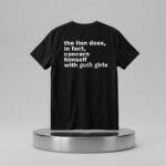 The Lion Does In Fact Concern Himself With Goth Girls Shirt