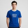 Tom Holland Thank You For Being a Friend Shirt 3