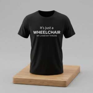 Nobathembu It's Just A Wheelchair My Chair My Throne Shirt 2
