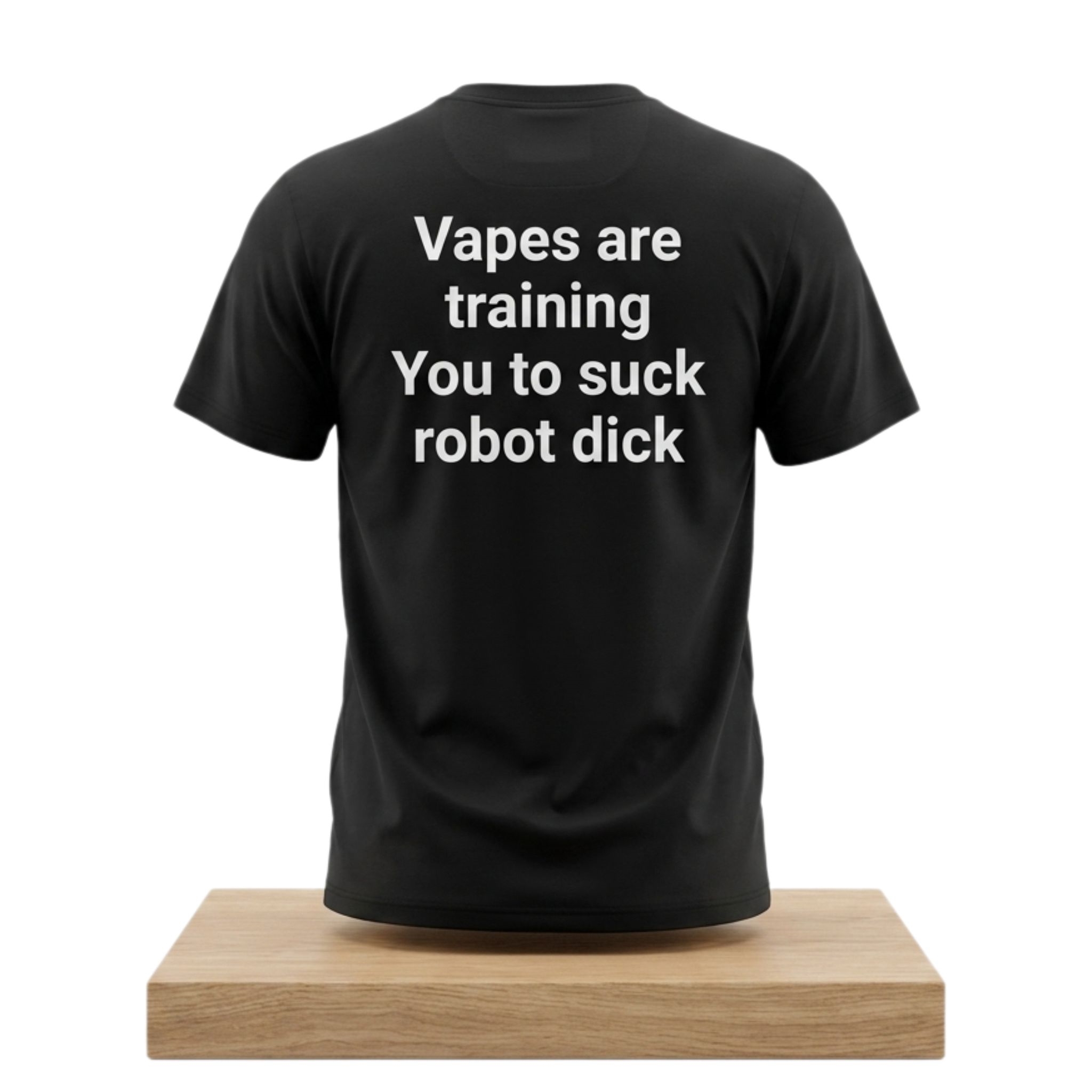 Vapes Are Training You To Suck Robot Dick Shirt 1 Vapes Are Training You To Suck Robot Dick 2