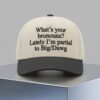 Whats Your Bronouns Lately Im Partial To Big Dawg Hat 2