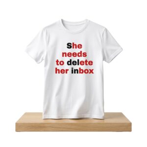 She Needs To Delete Her Inbox Shirt 2