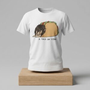 A Taco On Titan Shirt 2