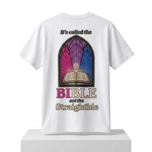 It's Called The Bible Not The Straightble Shirt (2)
