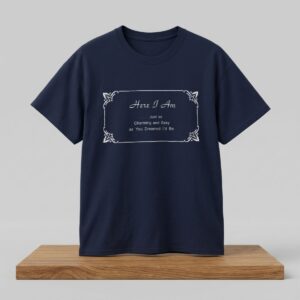 Harry Styles Here I Am Just as Charming and Sexy as You Dreamed Id Be Shirt 2