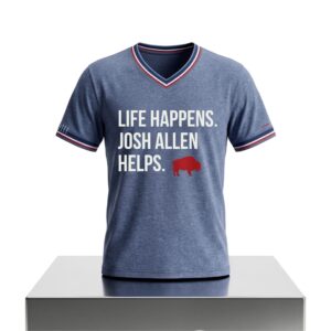 Buffalo Bills Life Happens Josh Allen Helps Shirt 2