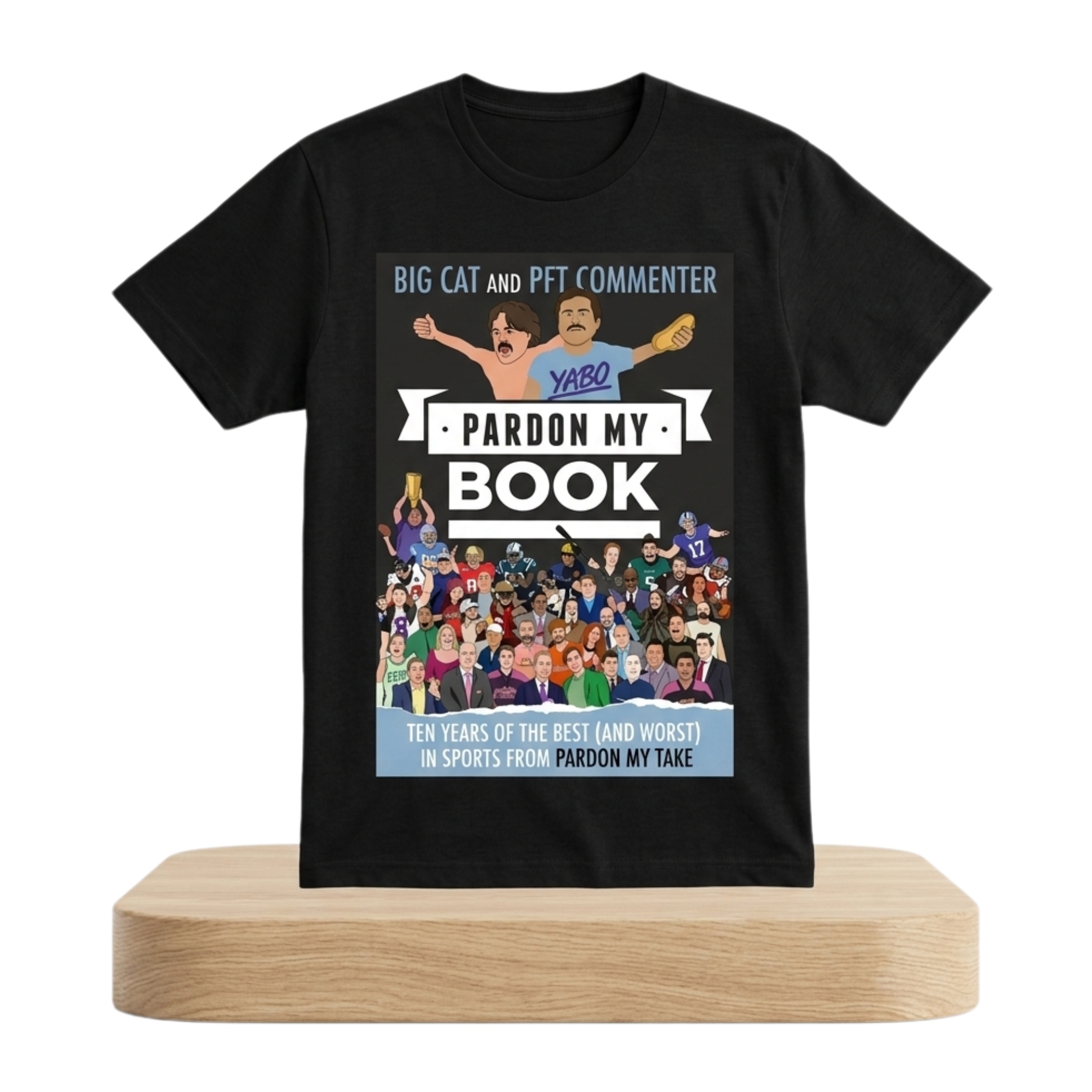 Big Cat And PFT Commenter Pardon My Book Ten Years Of The Best And Worst In Sports From Pardon My Take Shirt 1 Big Cat And PFt Commenter Pardon My Book Ten Years Of The Best And Worst In Sports From Pardon My Take Shirt 2