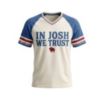 Buffalo Bills In Josh We Trust 2026 Shirt
