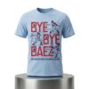 Bye Bye Baez The Greatest Debut In Baseball History Shirt 2