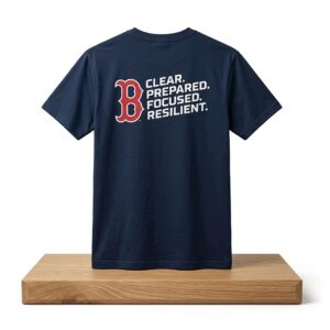 Red Sox Clear Prepared Focused Resilient 2026 Shirt 2
