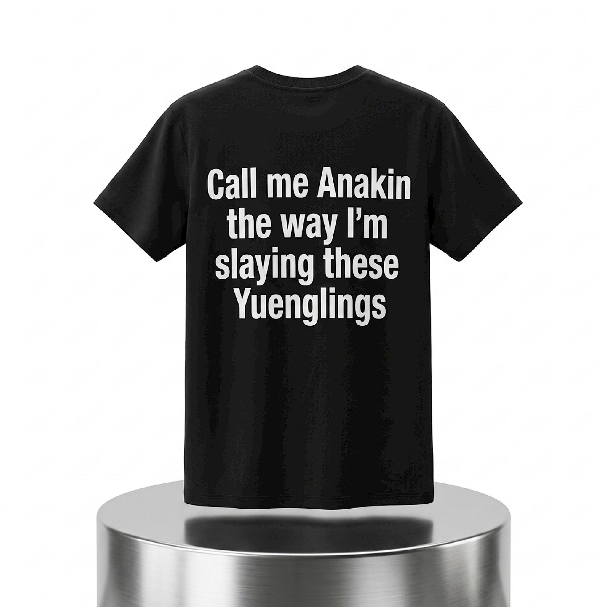 Call Me Anakin The Way I'm Slaying These Yuenglings Shirt 1 Call Me Annie The Way Im Slaying These Yuenglings Shirt 2