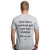 Don’t Let A Workout Get Your Legs Shaking That’s My Job Shirt 3 Don't Let A Workout Get Your Legs Shaking That's My Job Shirt
