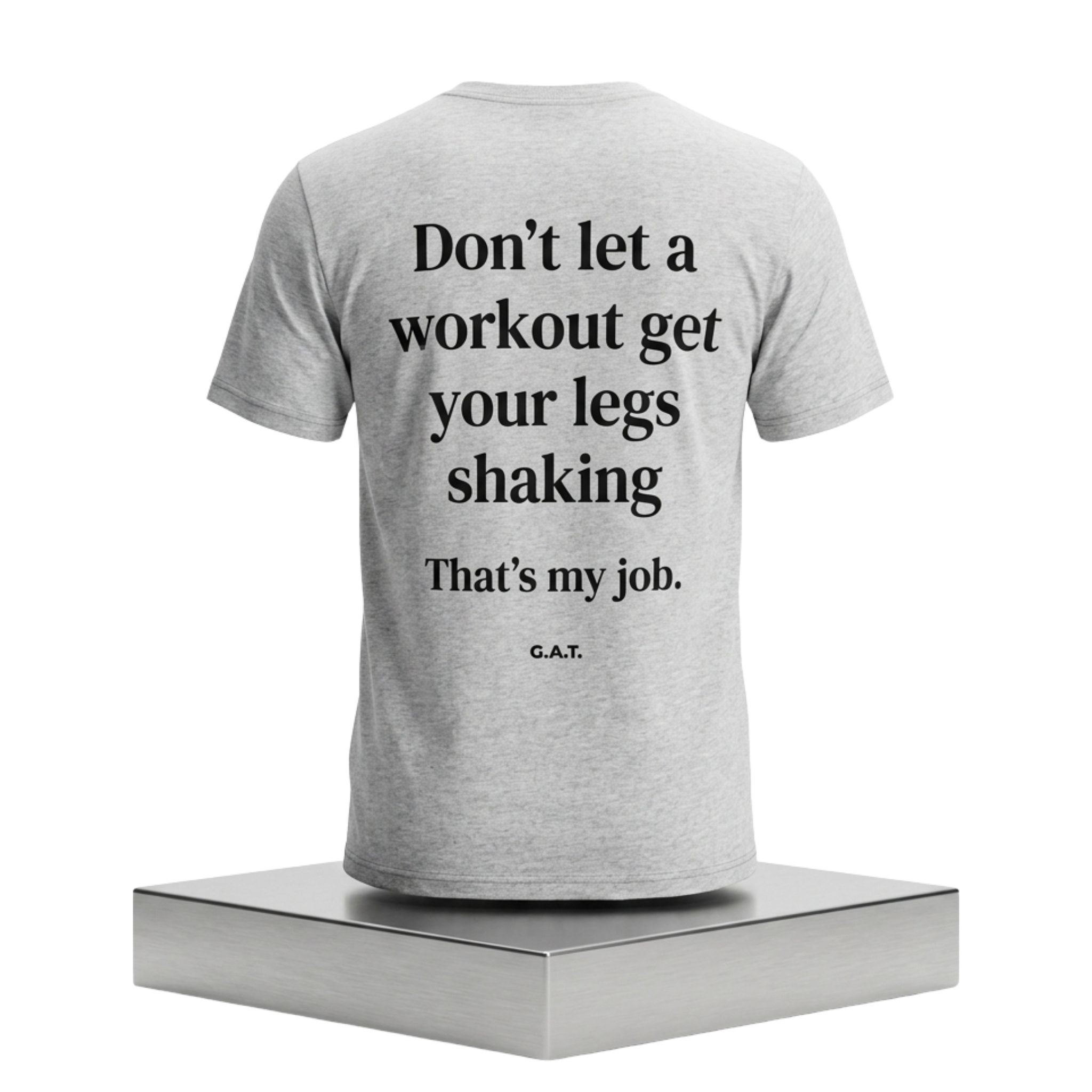 Don’t Let A Workout Get Your Legs Shaking That’s My Job Shirt 1 Don't Let A Workout Get Your Legs Shaking That's My Job Shirt 2