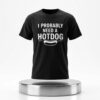 Eric Mittenthal I Probably Need A Hot Dog Shirt 2