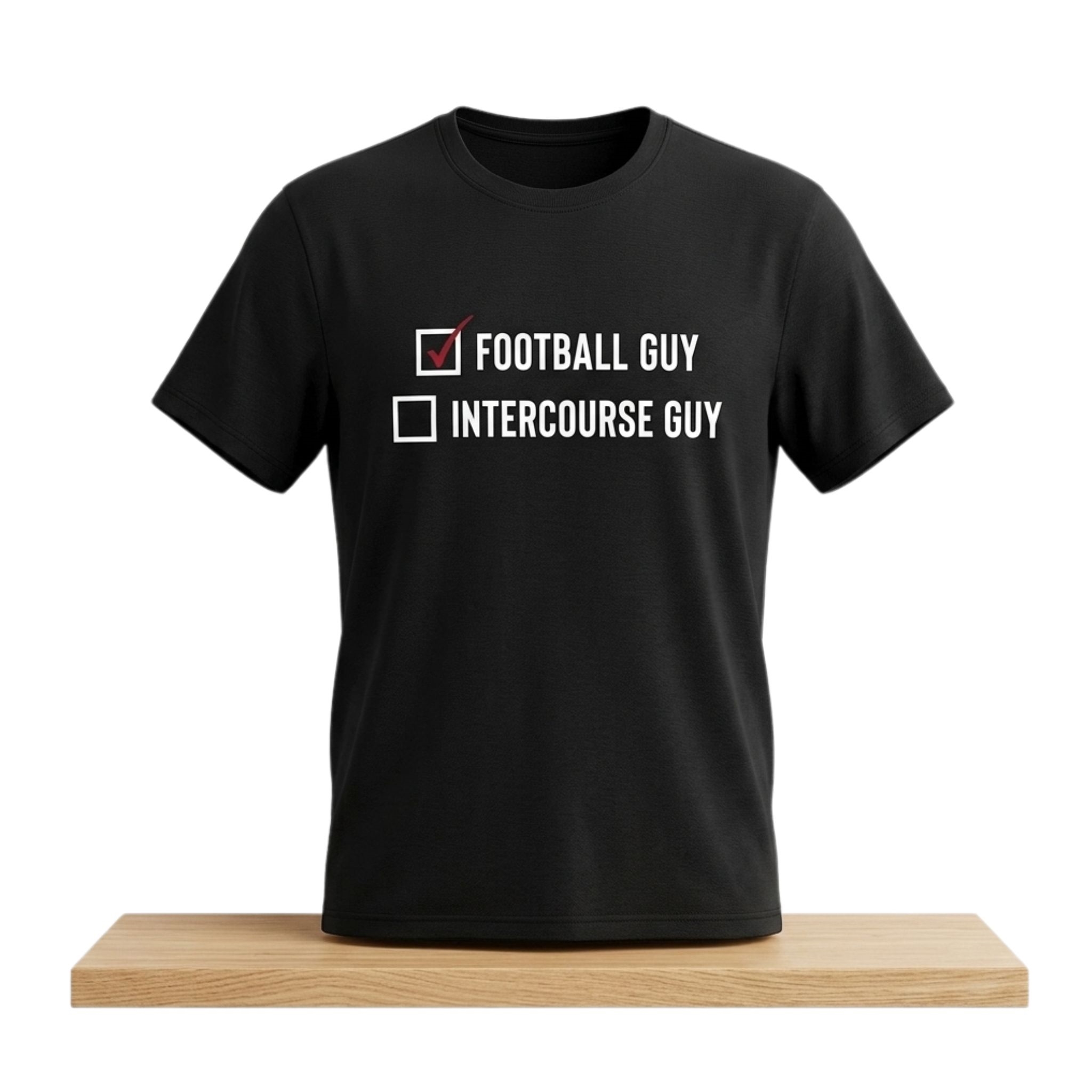 Football Guy Not An Intercourse Guy Shirt 1 Football Guy Not Intercourse Guy 2