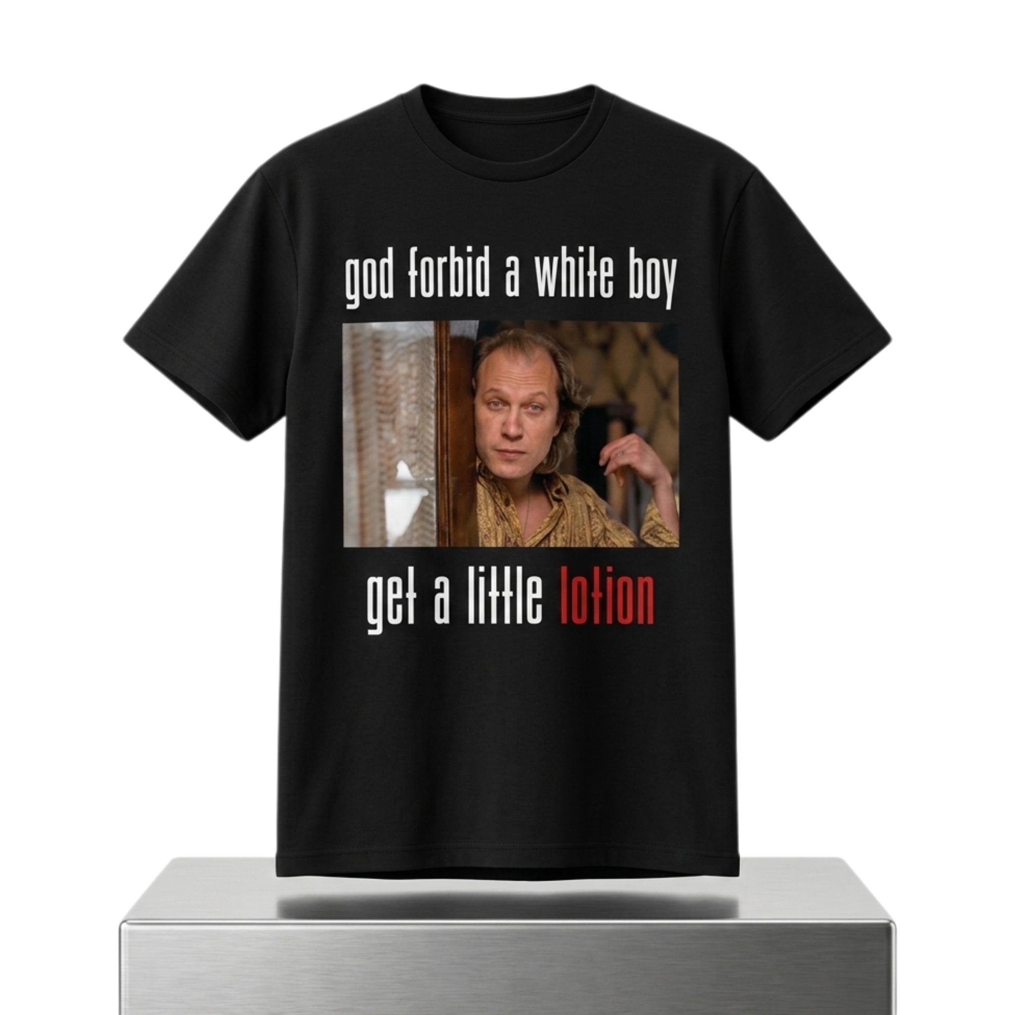 God Forbid A White Boy Get A Little Lotion Shirt 1 God Forbid A White Boy Get A Little Lotion Shirt 2