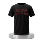Got Rich And Didn't Die 50 Cent Shirt